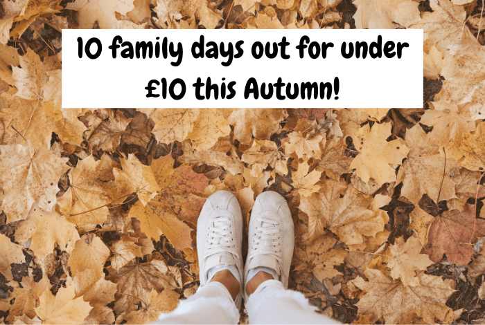 10 Family Days Out for Under £10 This Autumn.... 10 family days out for under £10 this Autumn