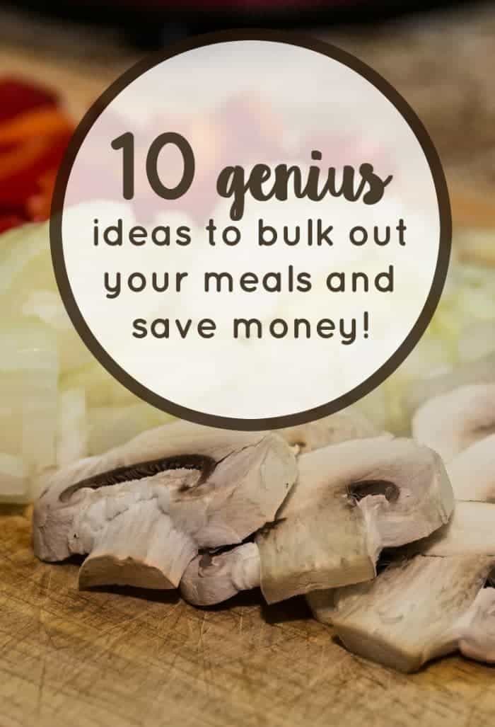 10 genius ideas to bulk out your meals and save money!