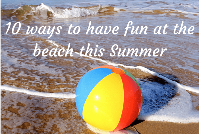 10 things to do at the beach this Summer