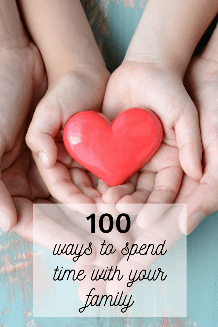 100 ways to spend time with your family!