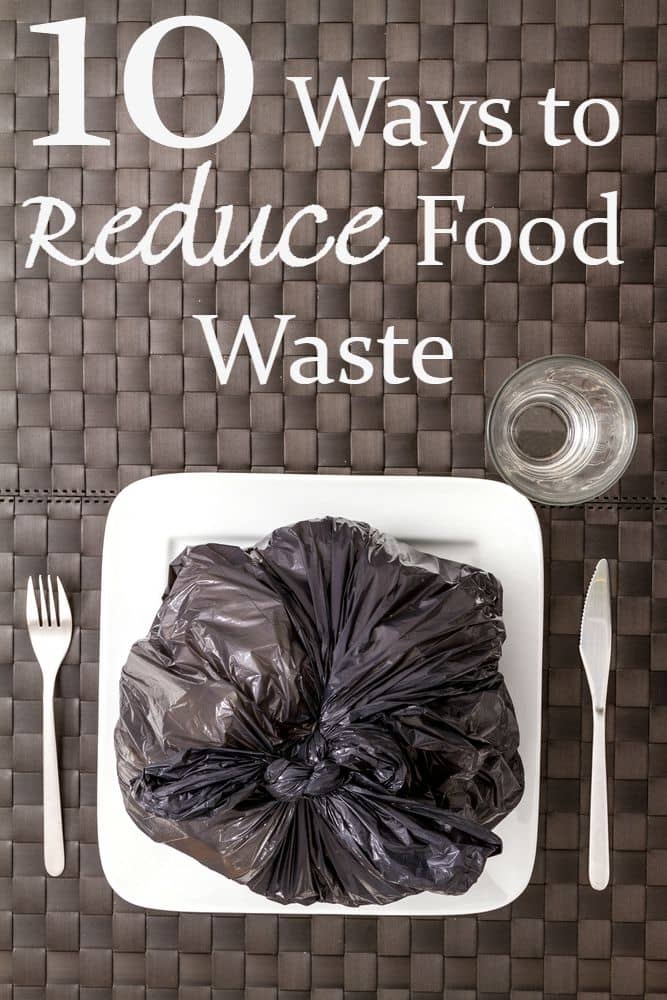 10 ways to reduce food waste because it's costing YOU a fortune every year!