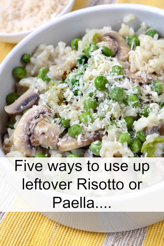 Five ways to use up leftover Risotto or Paella....