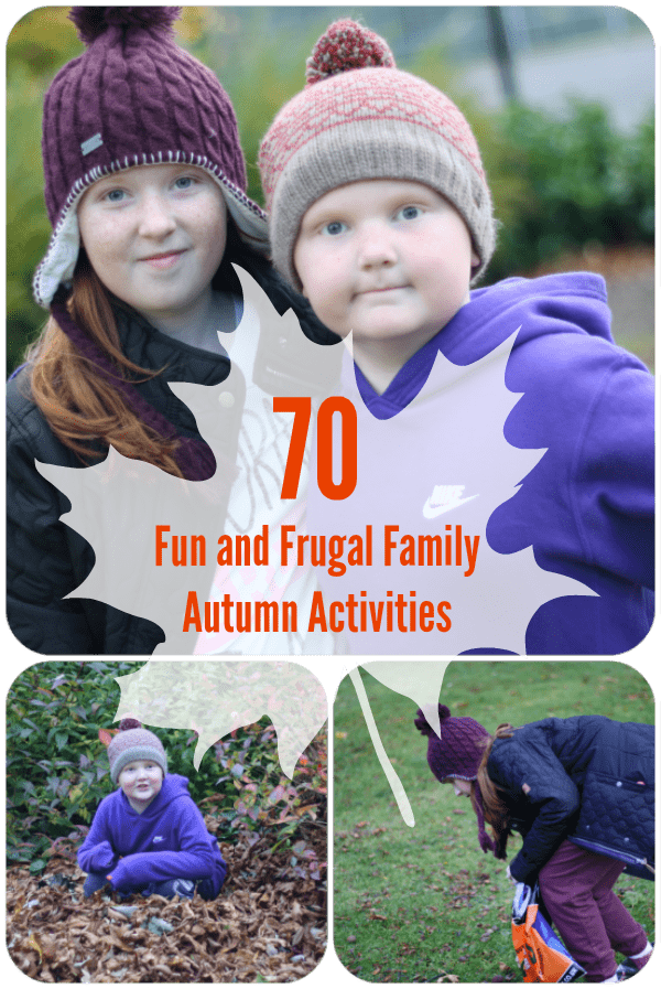 70 FRUGAL AND FUN AUTUMN ACTIVITIES TO DO WITH THE KIDS