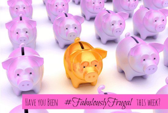 Have you been fabulously frugal this week