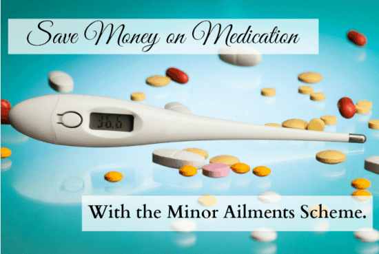 Save money on medication with the Minor Ailments Scheme