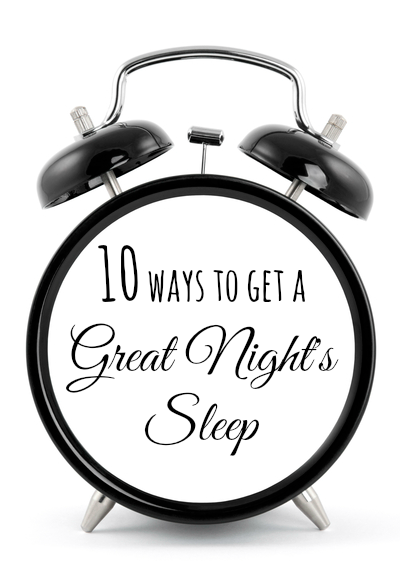 Ten ways to get a great nights sleep