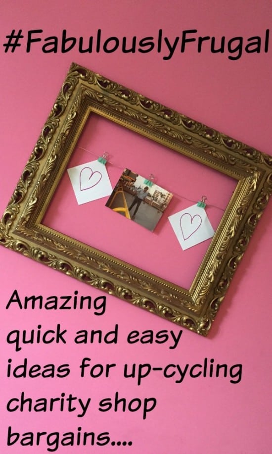 Amazing  quick and easy ideas for up-cycling charity shop bargains....