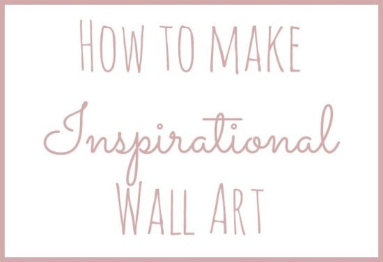 How to make  Inspirational  Wall Art