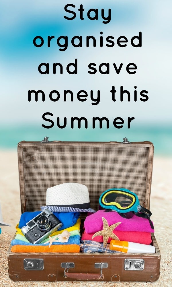 How to stay organised and save money this Summer....