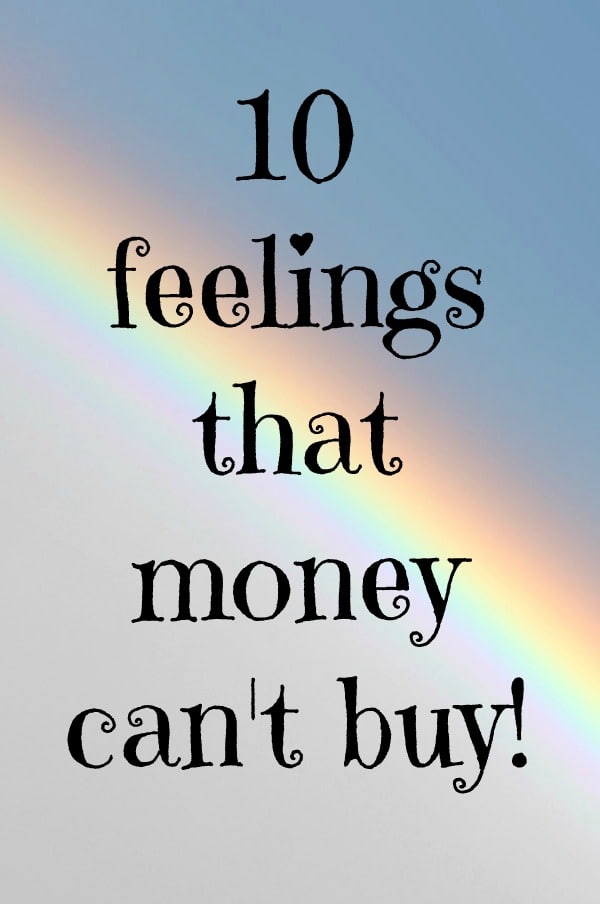 10 feelings that money can't buy!