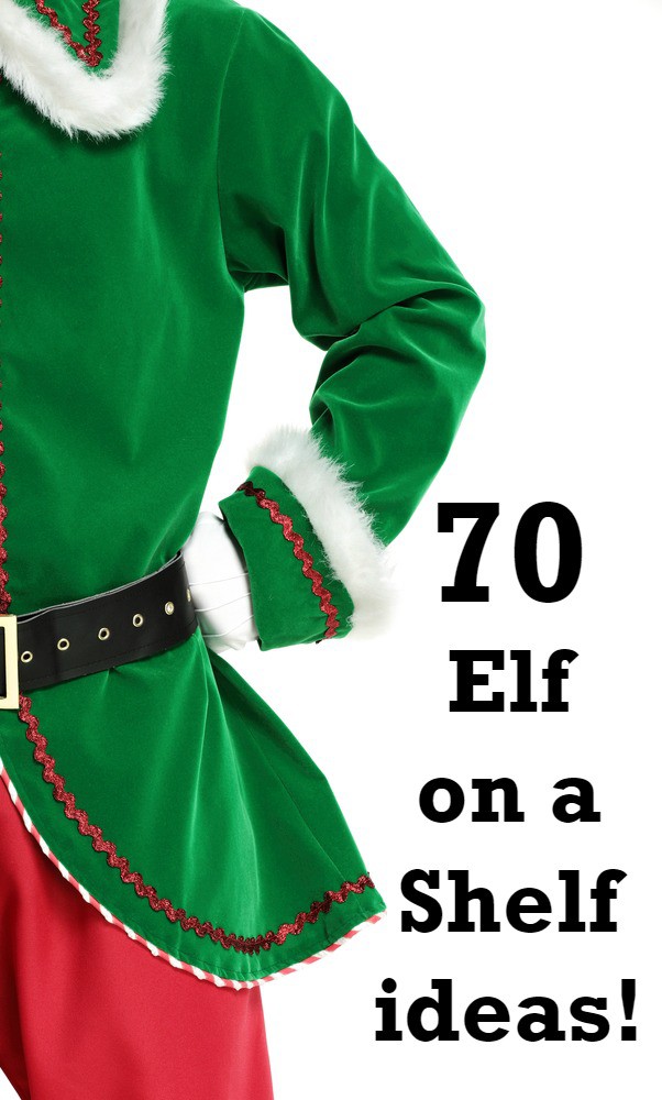 70 amazing Elf on a Shelf ideas to keep you going until your elf leaves on Christmas Eve.