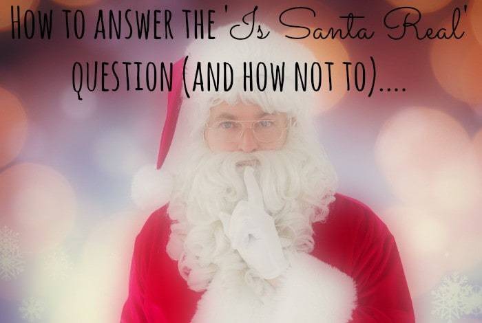 How to answer the  'Is Santa Real'  question (and how not to)....