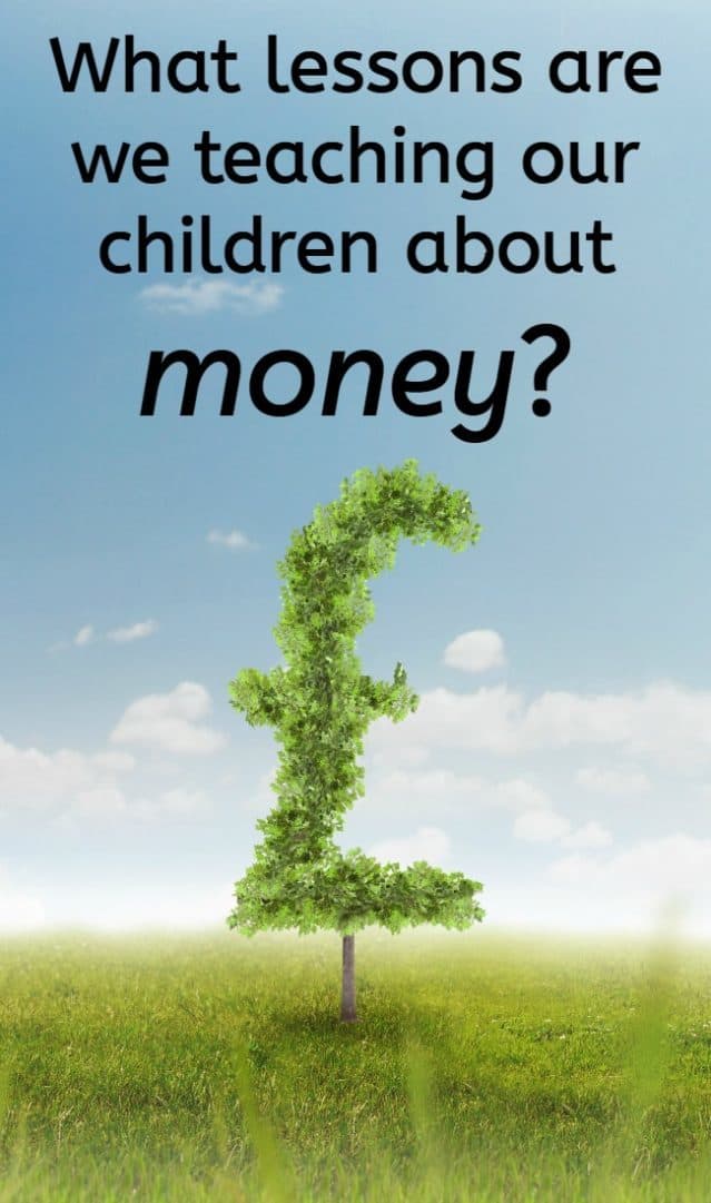 What lessons are we teaching our children about money....