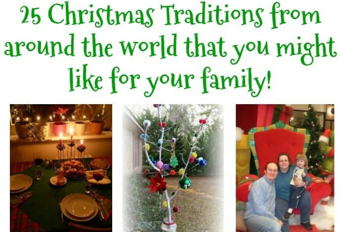 25 Christmas Traditions from around the world that you might like for your family!