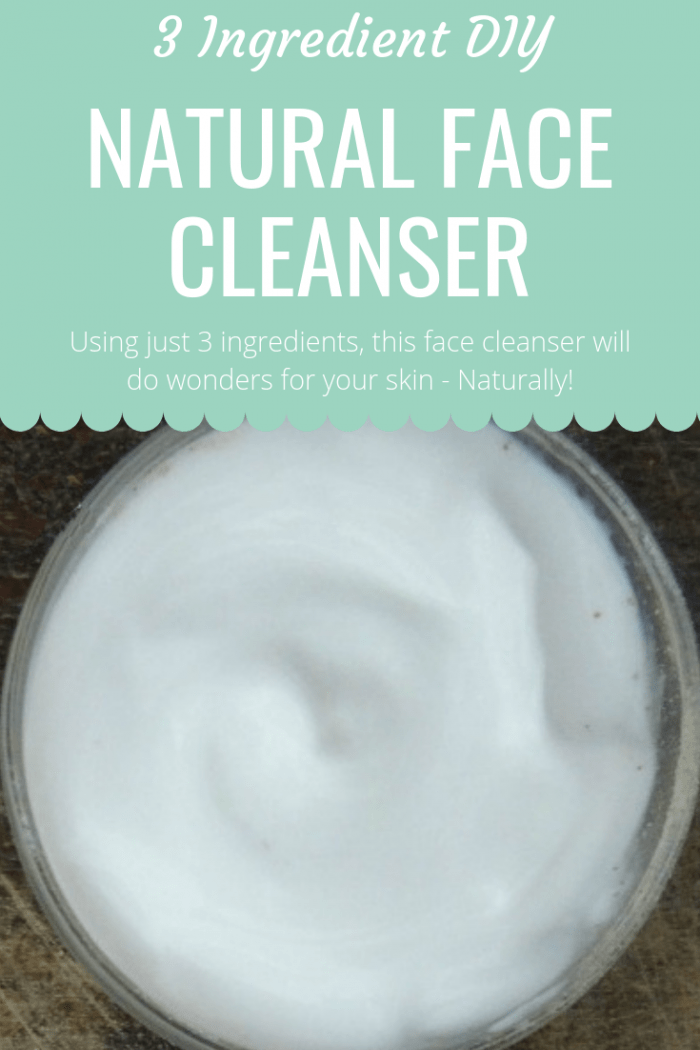 3 Ingredient DIY Natural Face Cleanser