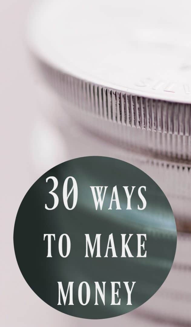 30 ways to make money
