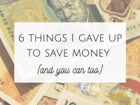 6 things I gave up to save money (and you can too)....