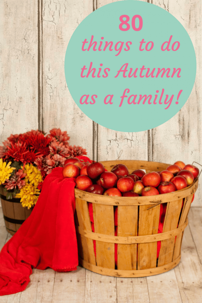 80 things to do this Autumn as a family!