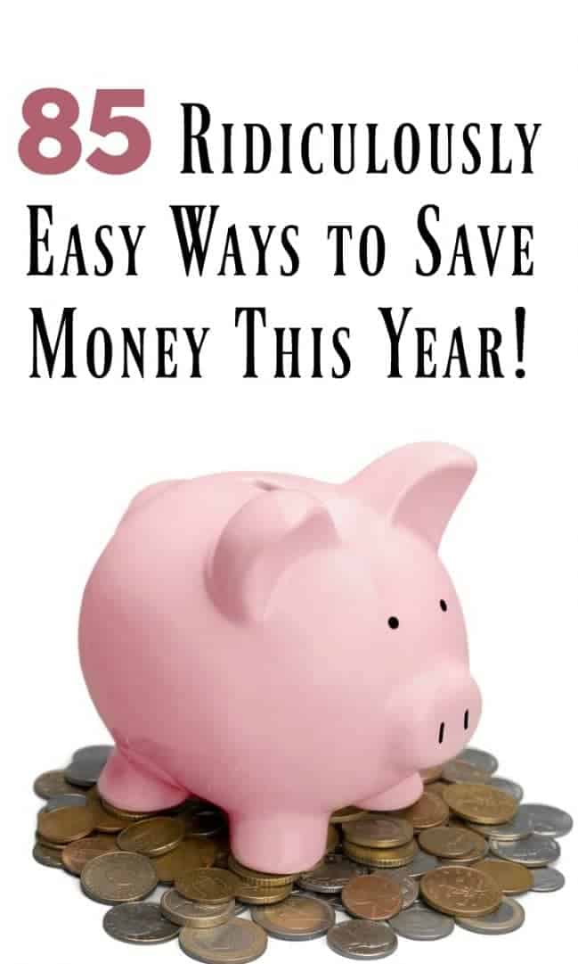 85 easy ideas to save money this year.