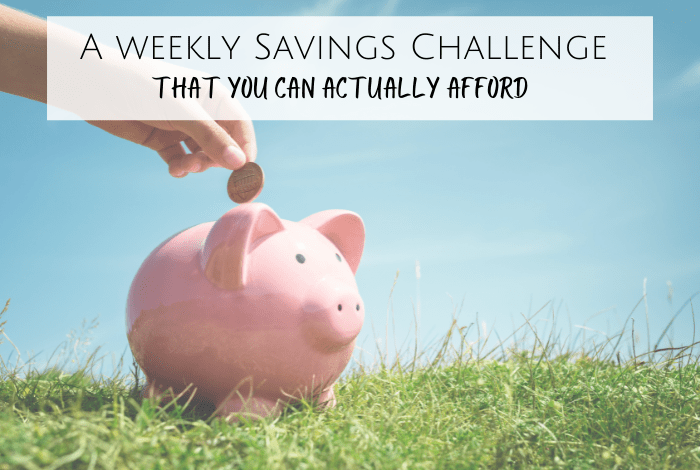 A weekly savings challenge that you can actually afford!