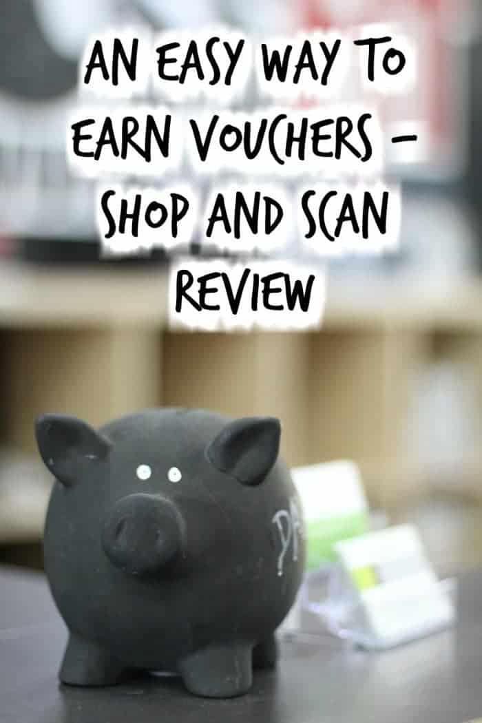 An easy way to earn vouchers - Shop and Scan Review