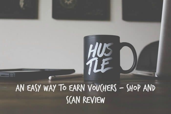 An easy way to earn vouchers - Shop and Scan Review