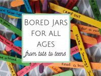 Bored Jars for everyone from Tots to Teens...