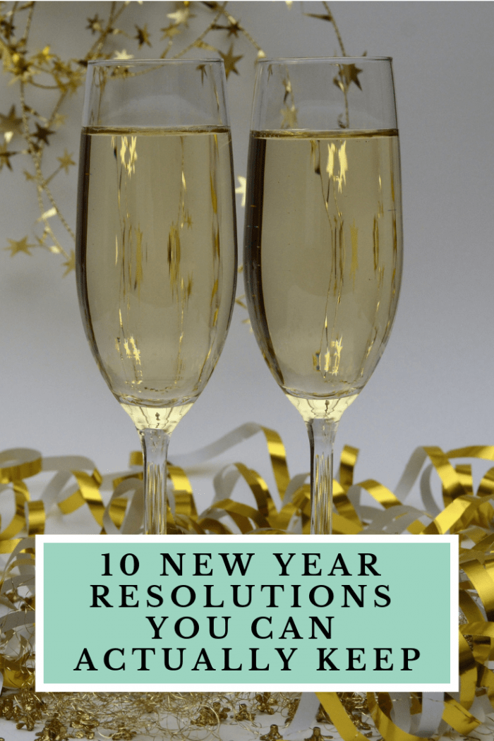 10 New Years Resolutions you can actually keep