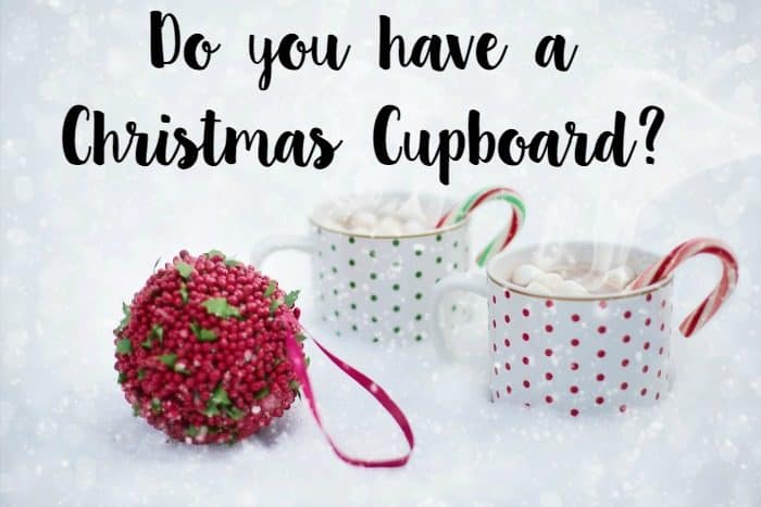 Do you have a Christmas Cupboard?
