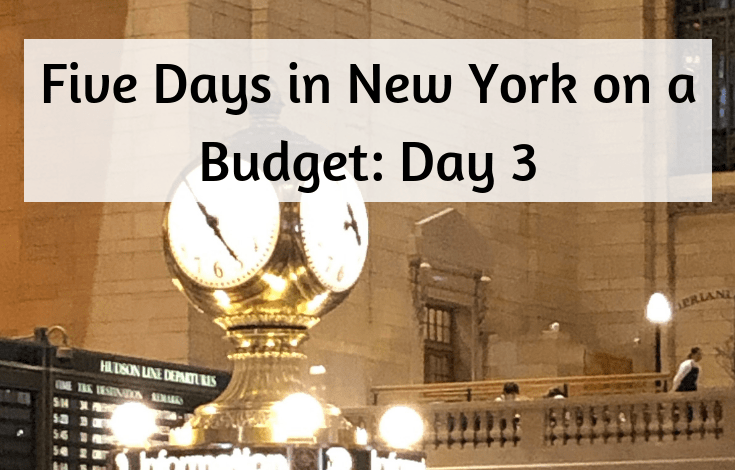 Five Days in New York on a Budget_ Day 3