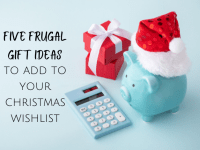 Five Frugal Gifts to add to Your Christmas Wishlist...