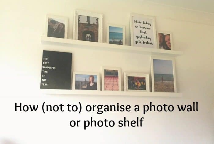 How (not to) organise a photo wall or photo shelf....
