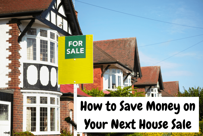 How to Save Money on Your Next House Sale.... How to Save Money on Your Next House Sale