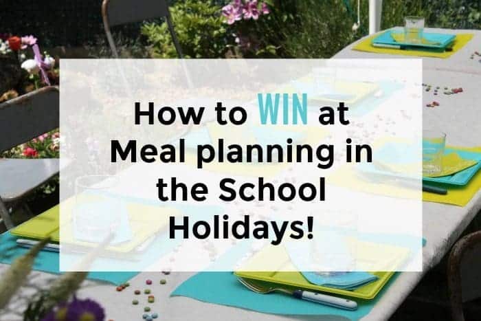 How to WIN at Meal planning in the School Holidays! You might think you've mastered meal planning but it's a whole different ball game in the Summer Holidays!