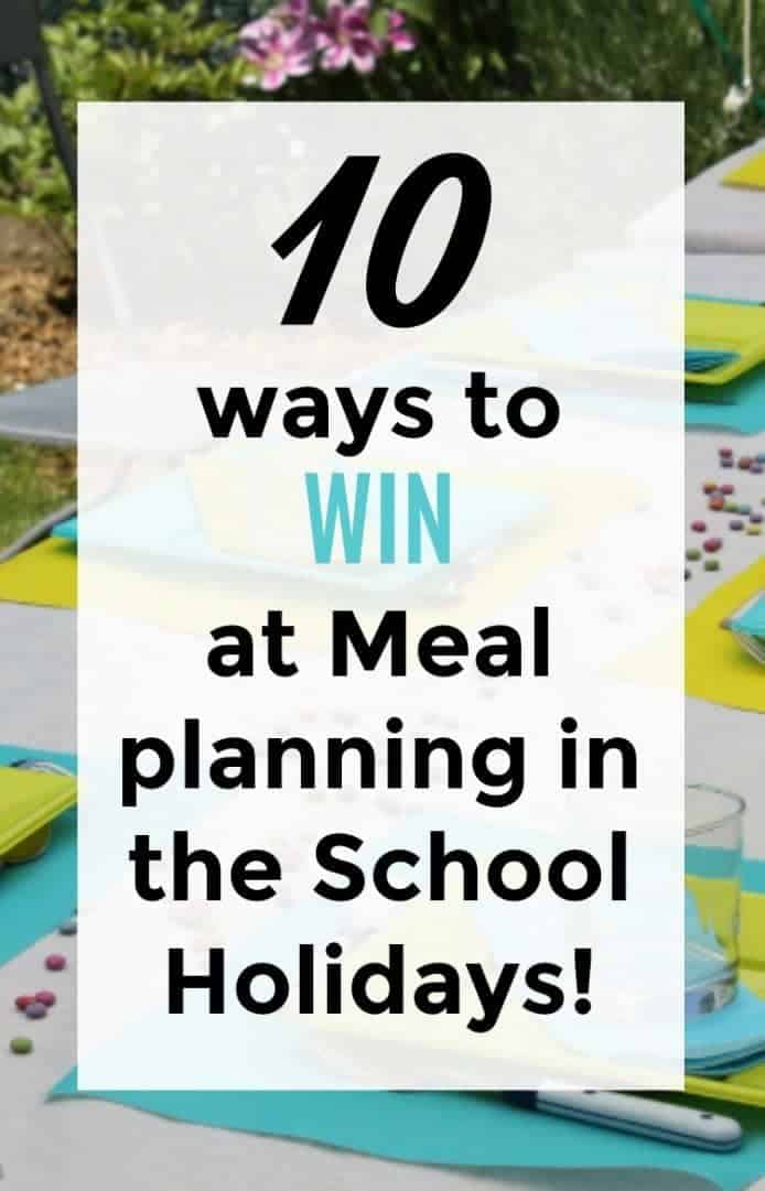 How to WIN at Meal planning in the School Holidays! You might think you've mastered meal planning but it's a whole different ball game in the Summer Holidays!