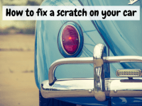 How to fix a scratch on your car