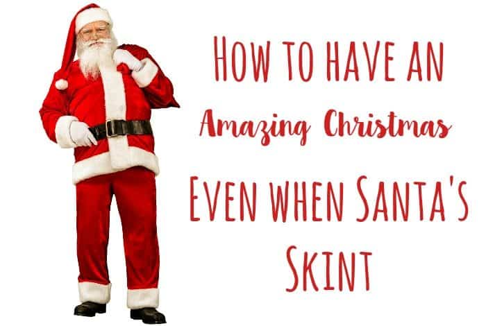 How to have an Amazing Christmas even when Santa's Skint