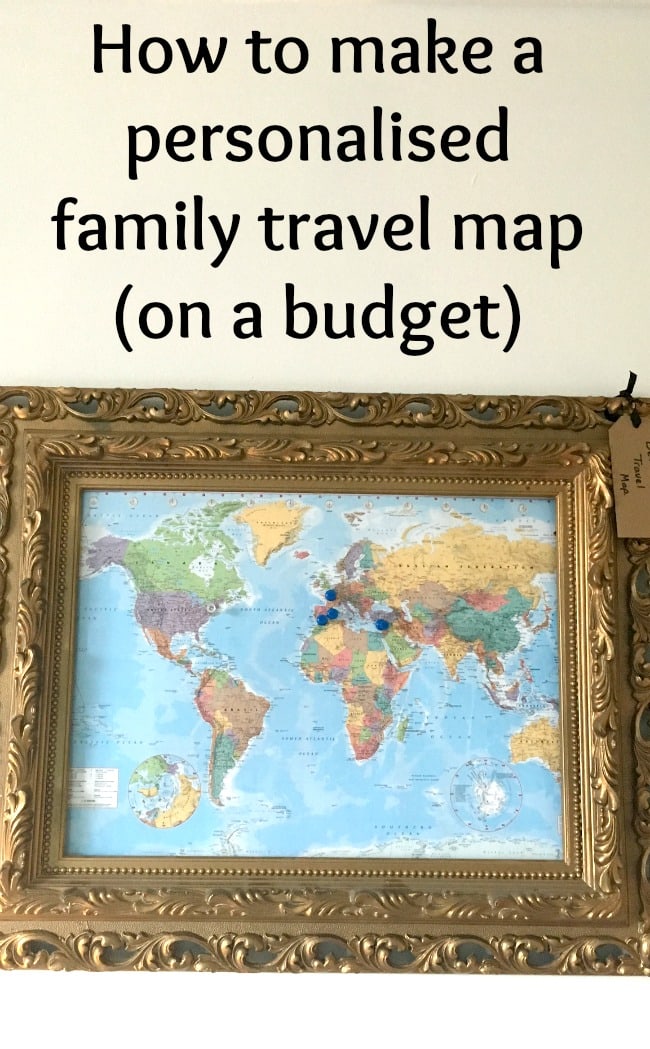 How to make a personalised family travel map (on a budget)