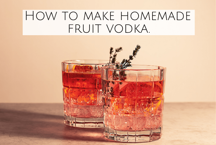 How to make homemade fruit vodka... How to make homemade fruit vodka.