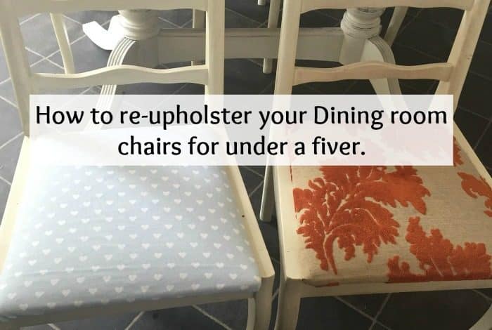 How to re-upholster your Dining room chairs for under a fiver....