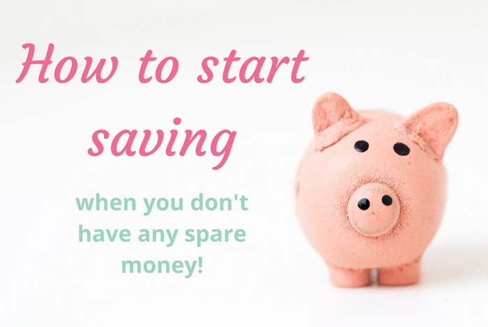 How to start saving when you dont't have any spare money.
