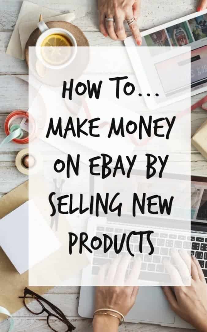 How to... Make money on eBay by selling new products