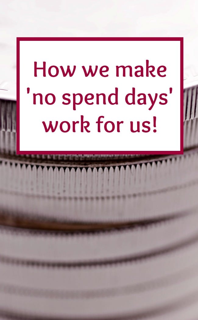 How we use no spend days to save us money as a family and help with family budgeting.