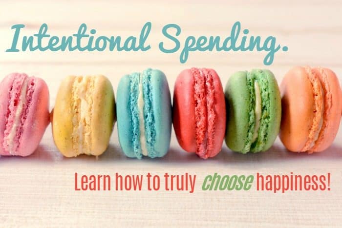 Intentional Spending - Learn how to truly choose happiness!