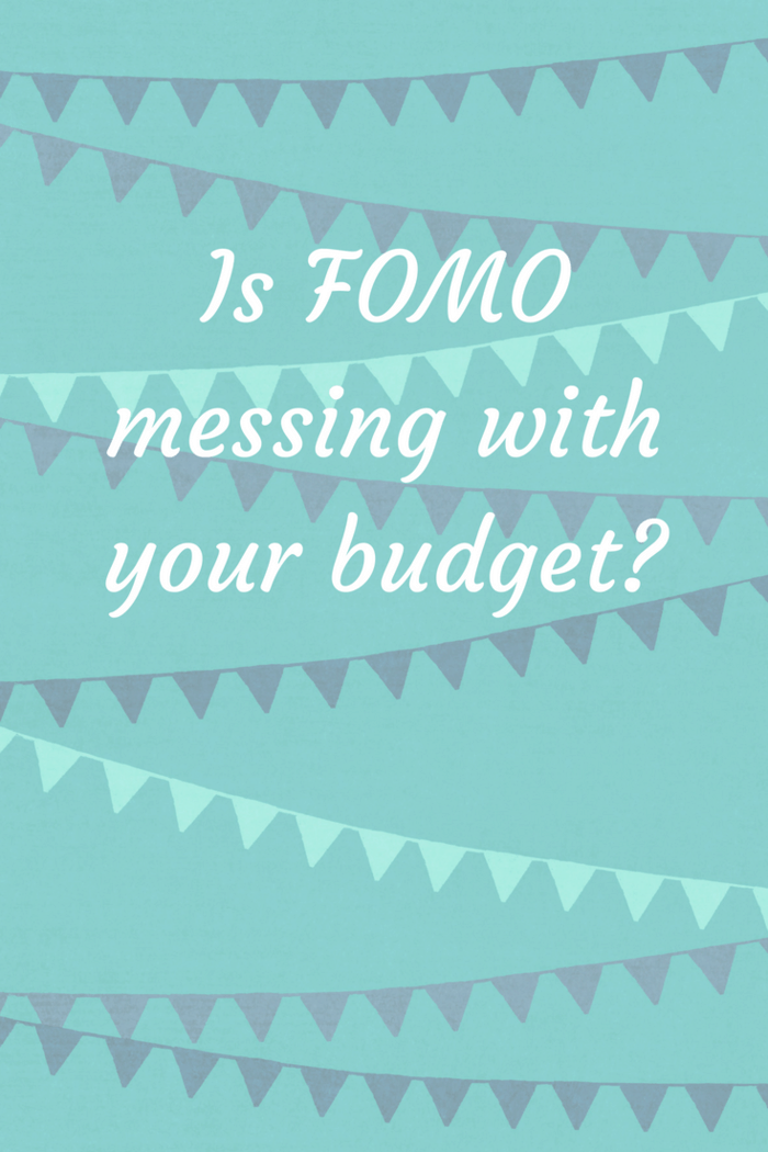 Is FOMO messing with your budget?