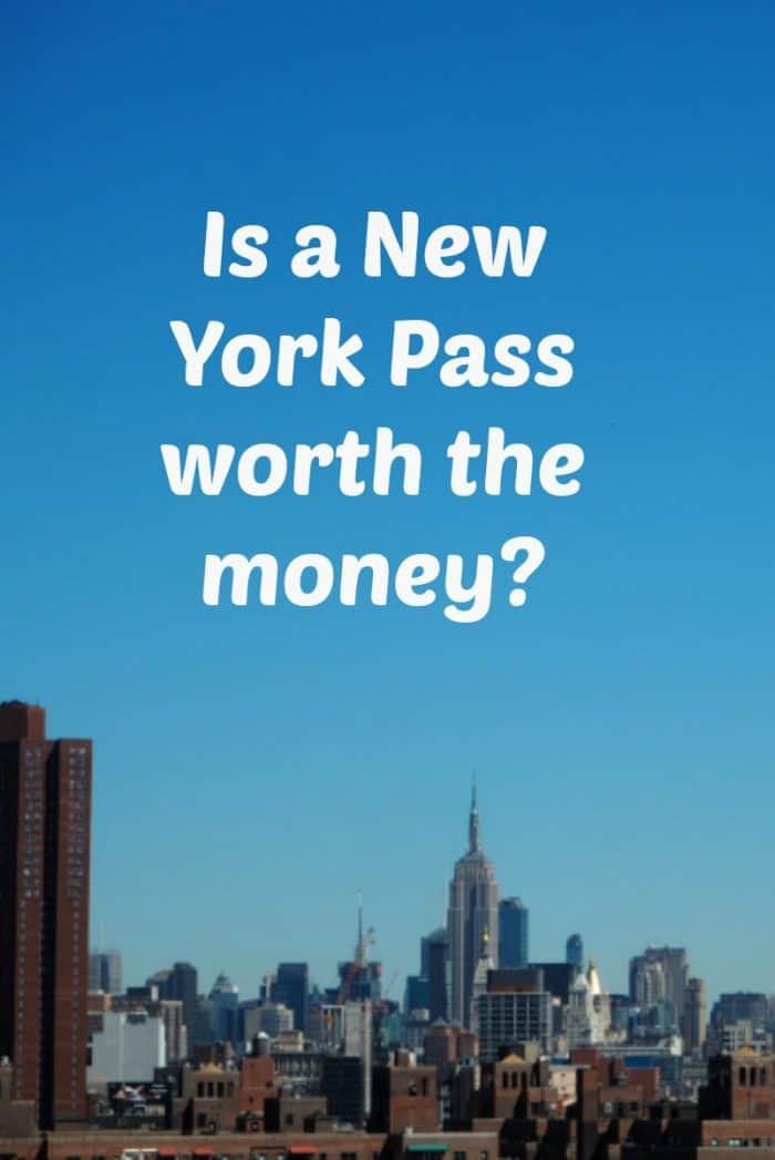 Is a New York City Pass worth the money?