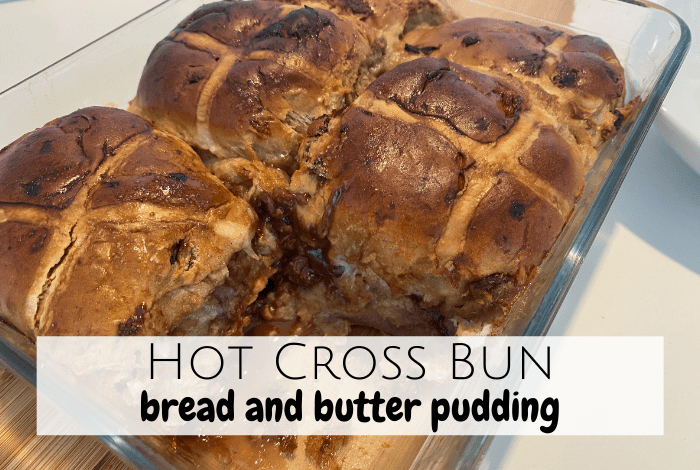 Leftover hot cross bun bread and butter pudding Recipe!