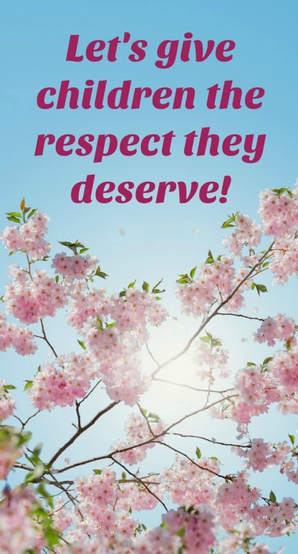 Let's give children the respect they deserve!
