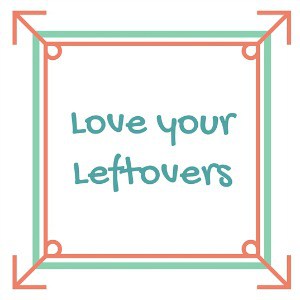 Love your Leftovers