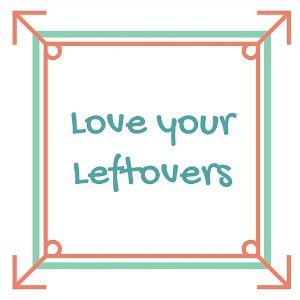 Love your Leftovers